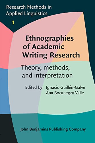 Ethnographies of Academic Writing Research : Theory, methods, and interpretation : 1