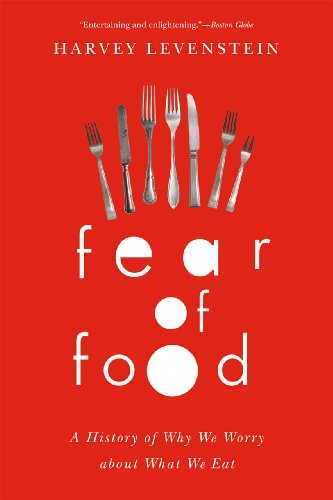 Fear of Food: A History of Why We Worry About What We Eat