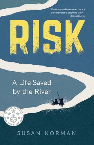 Risk : A Life Saved by the River
