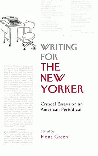 Writing for The New Yorker : Critical Essays on an American Periodical