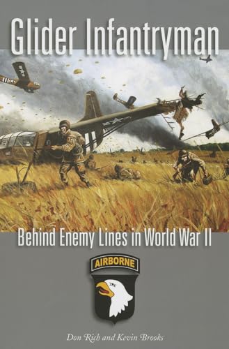 Glider Infantryman : Behind Enemy Lines in World War II