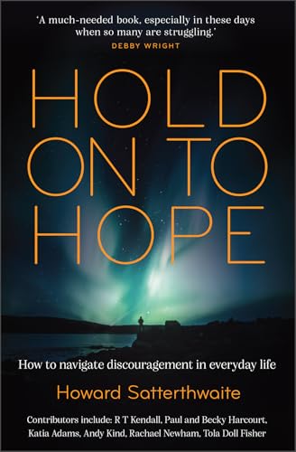 Hold On to Hope : How to Navigate Discouragement in Everyday Life