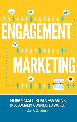 Engagement Marketing: How Small Business Wins in a Socially Connected World