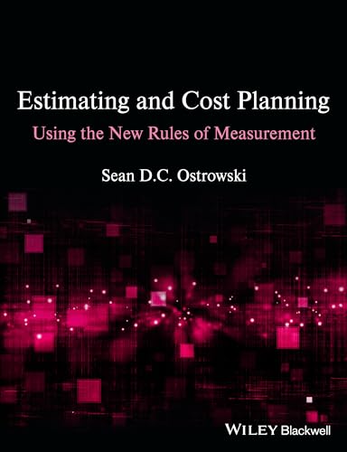 Estimating and Cost Planning Using the New Rules of Measurement