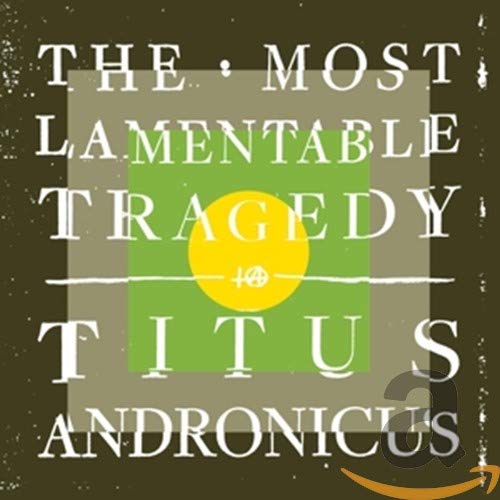 CD cover for Titus Andronicus’ “The Most Lamentable Tragedy” album.