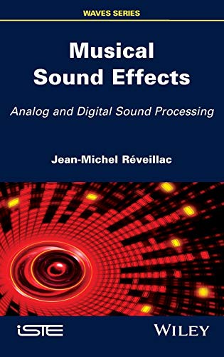 Musical Sound Effects: Analog and Digital Sound Processing