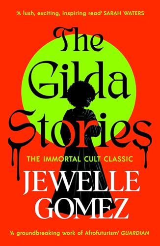 The Gilda Stories : The immortal cult classic