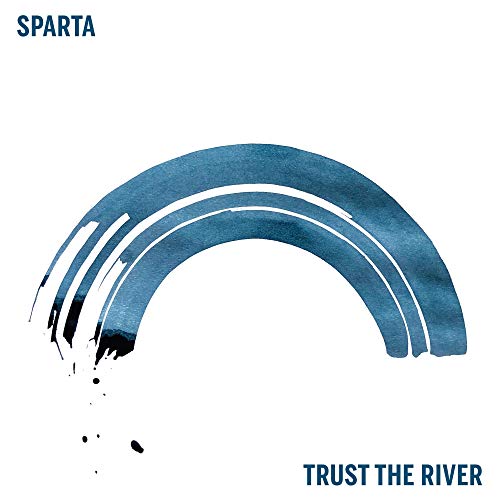 Album cover for Sparta’s “Trust The River” featuring a blue painted arc.