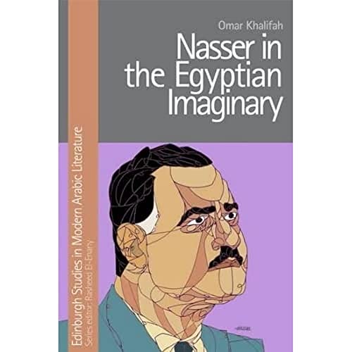 Nasser in the Egyptian Imaginary