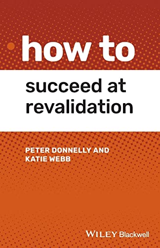 How to Succeed at Revalidation