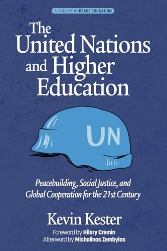 The United Nations and Higher Education : Peacebuilding, Social Justice and Global Cooperation for the 21st Century