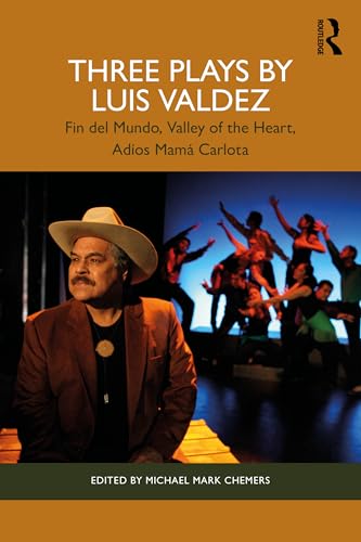 Three Plays by Luis Valdez : Fin del Mundo, Valley of the Heart, Adios Mama Carlota