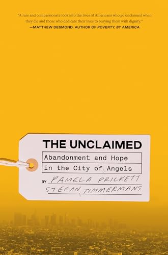 Unclaimed,The : Abandonment and Hope in the City of Angels