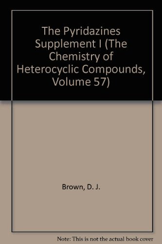 The Pyridazines: v. 57: Supplement 1