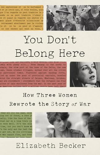You Don't Belong Here : How Three Women Rewrote the Story of War
