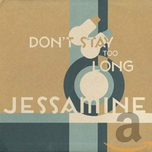 CD cover for Jessamine’s “Don’t Stay Too Long” with abstract design.