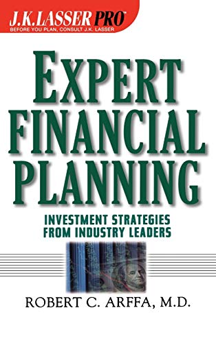 J.K.Lassers Pro Expert Financial Planning: Investment Strategies from Industry Leaders