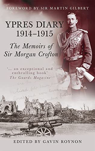 Ypres Diary 1914-15 : The Memoirs of Sir Morgan Crofton