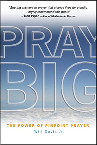 Pray Big : The power of pinpoint prayer