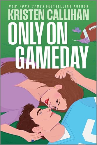 Only on Gameday : A Slow-Burn NFL Romance with a Fake Engagement, Childhood Friends to Lovers, and Years of Secret Yearning
