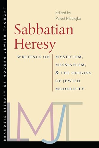 Sabbatian Heresy: Writings on Mysticism