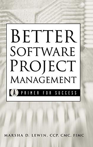 Better Software Project Management: A Primer for Success