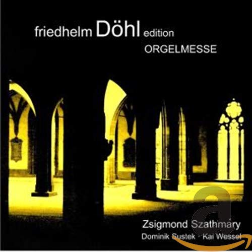 CD cover with golden arches and text: "friedhelm Döhl edition ORGELMESSE".