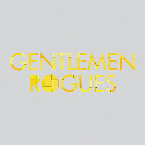 CD cover for “Gentlemen Rogues” with yellow, block-lettered text on gray.