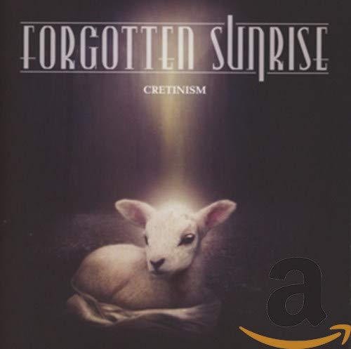 CD cover: dark background, lamb, text “Forgotten Sunrise - Cretinism”.