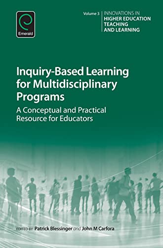 Inquiry-Based Learning for Multidisciplinary Programs: A Conceptual and Practical Resource for Educators