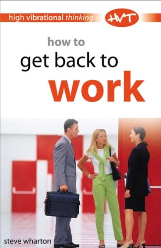 How to Get Back to Work