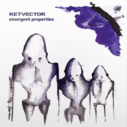 Album cover for Ketvector’s “Emergent Properties” featuring abstract figures.
