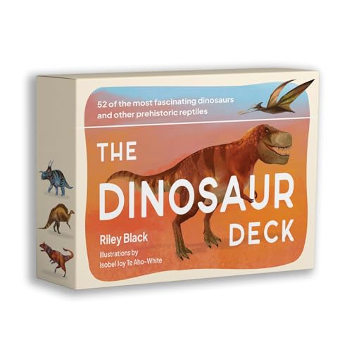 The Dinosaur Deck : 52 of the most fascinating dinosaurs and other prehistoric reptiles