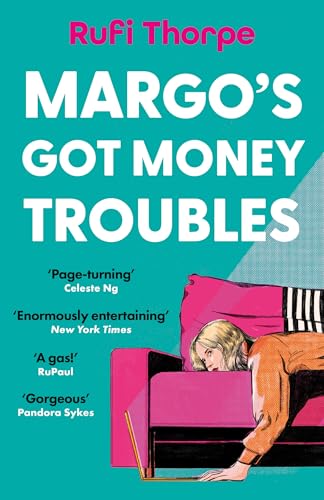 Margo's Got Money Troubles : the hilarious and unputdownable read to escape into this summer