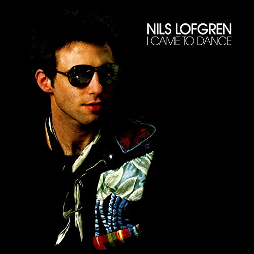 Album cover of Nils Lofgren's I Came To Dance featuring a man in sunglasses.