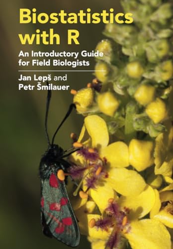 Biostatistics with R : An Introductory Guide for Field Biologists