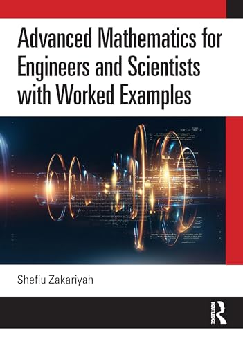 Advanced Mathematics for Engineers and Scientists with Worked Examples