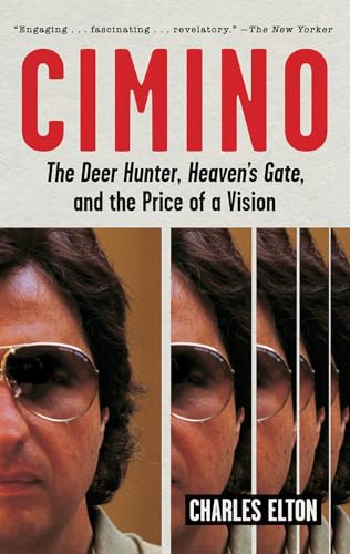 Cimino : The Deer Hunter, Heaven's Gate, and the Price of a Vision