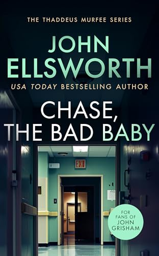 Chase, the Bad Baby : A page-turning legal thriller