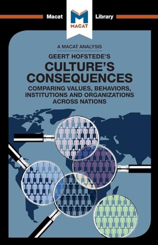 An Analysis of Geert Hofstede's Culture's Consequences : Comparing Values, Behaviors, Institutes and Organizations across Nations