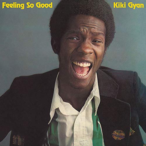 Album cover for Kiki Gyan’s “Feeling So Good” featuring a smiling man.