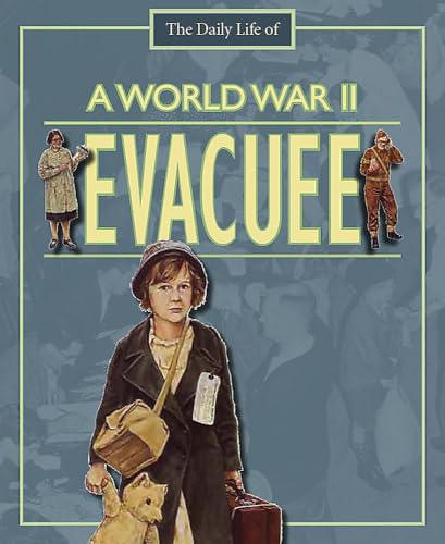 A Day in the Life of a... World War II Evacuee