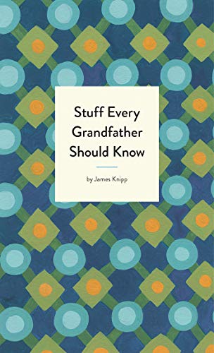 Stuff Every Grandfather Should Know (Stuff You Should Know): 25