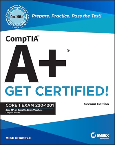 CompTIA A+ CertMike: Prepare. Practice. Pass the Test! Get Certified! : Core 1 Exam 220-1201