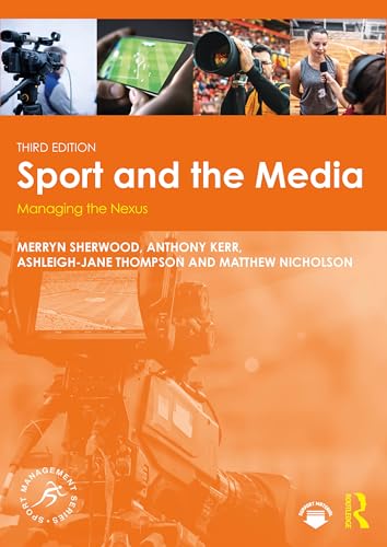 Sport and the Media : Managing the Nexus