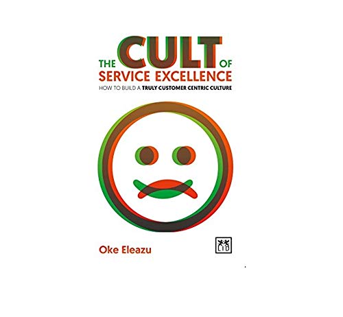 The Cult of Customer Excellence: How to Build a Truly Customer-Centric Culture