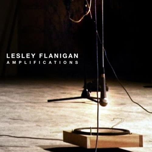 CD cover for Lesley Flanigan’s “Amplifications” featuring a microphone and stand.