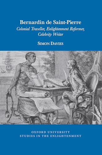 Bernardin de Saint-Pierre : Colonial Traveller, Enlightenment Reformer, Celebrity Writer : 2021:01