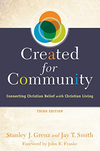 Created for Community: Connecting Christian Belief With Christian Living