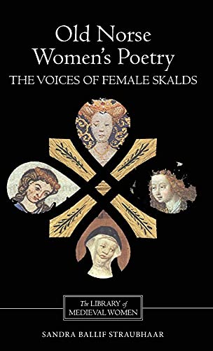 Old Norse Womens Poetry: The Voices of Female Skalds